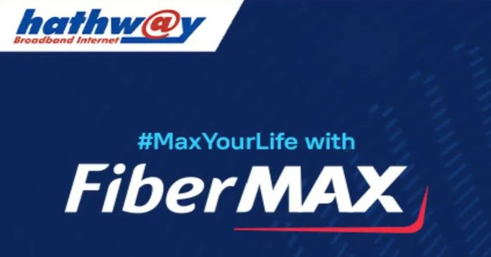 Hathway FiberMAX Broadband Services launches in Cities