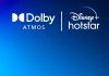 Disney plus Hotstar mobile now supports Dolby Atmos on TV Android and iOS