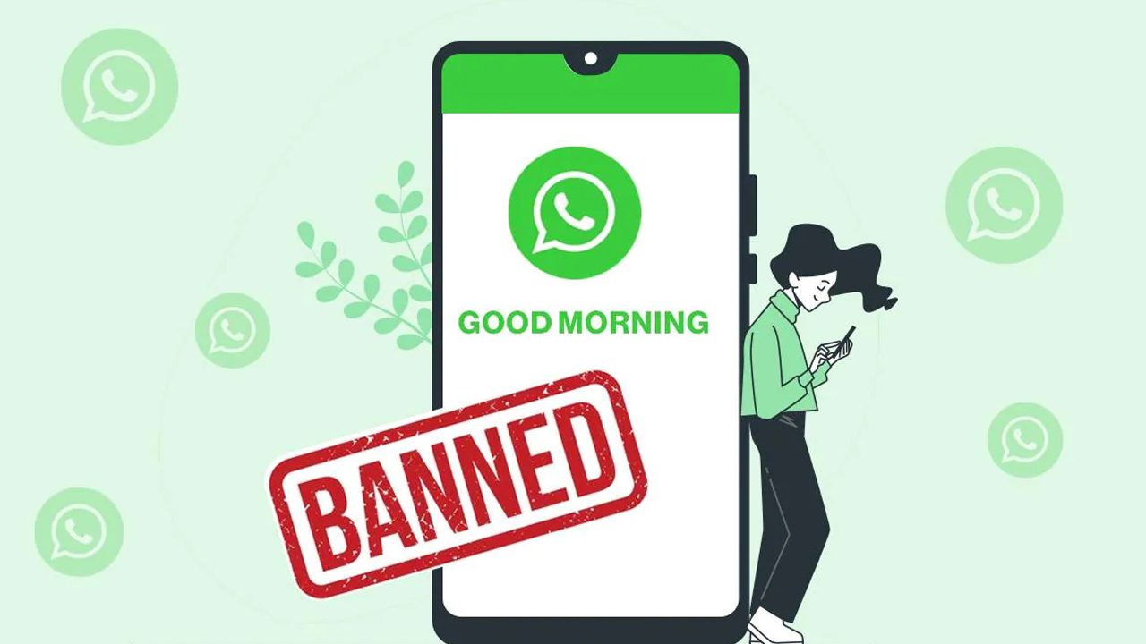 WhatsApp Account Ban if you send Good Morning Message