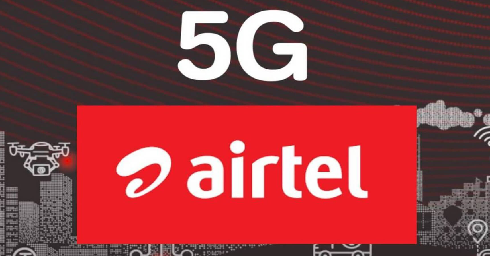 Bharati Airtel Free 5G Service