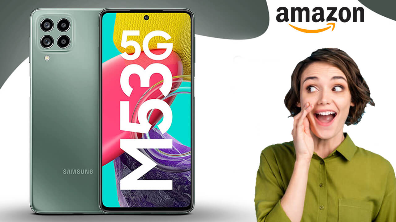 Amazon huge discount Samsung Galaxy M53 5G