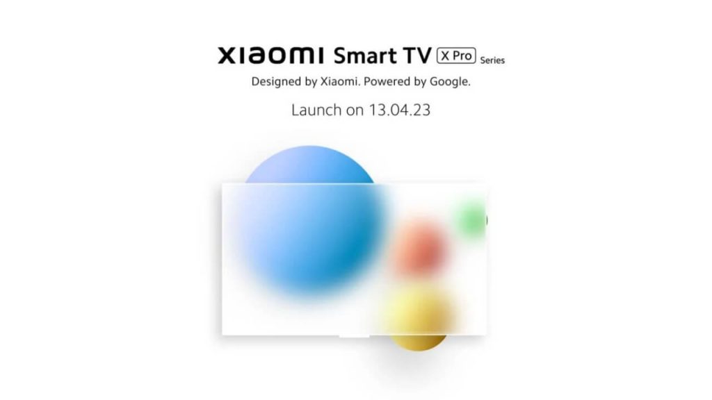 Xiaomi TV X Pro First Google TV Launch in India