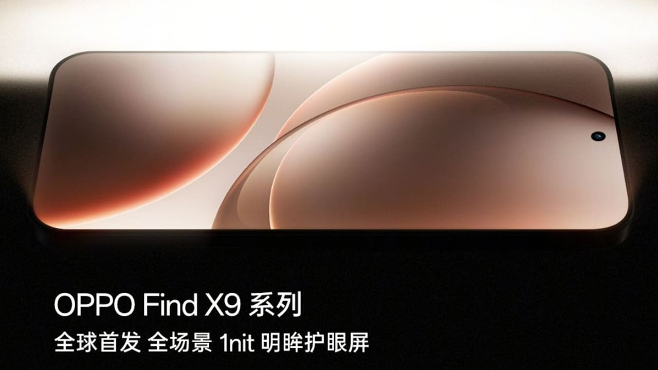 Oppo Find X9 series display specifications teased World’s First All-Scenario 1-nit Eye-Protective Display